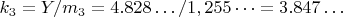 $ k_ 3=Y/m_3=4.828&hellip;/1,255&hellip;=3.847&hellip;$