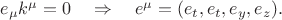 $e_\mu k^\mu=0\quad\Rightarrow\quad e^\mu=(e_t,e_t,e_y,e_z).$