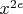 $x^{2e}$