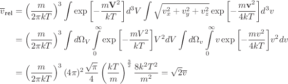 $$\begin{align}
\overline{v}_{\text{rel}}&=\left(\frac{m}{2\pi kT}\right)^3\int\exp{\left[-\frac{m\mathbf{V}^2}{kT}\right]}d^3V\int \sqrt{v_x^2+v_y^2+v_z^2} \exp{\left[-\frac{m\mathbf{v}^2}{4kT}\right]}d^3v\\
&=\left(\frac{m}{2\pi kT}\right)^3\int d\Omega_V\int\limits_{0}^{\infty} \exp{\left[-\frac{mV^2}{kT}\right]}V^2dV\int d\Omega_v\int\limits_{0}^{\infty} v \exp{\left[-\frac{mv^2}{4kT}\right]}v^2dv\\
&=\left(\frac{m}{2\pi kT}\right)^3(4\pi)^2\frac{\sqrt{\pi}}{4}\left(\frac{kT}{m}\right)^{\frac{3}{2}} \frac{8k^2 T^2}{m^2}=\sqrt{2}\overline{v}
\end{align}
$$