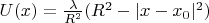 $U(x)=\frac{\lambda}{R^2}(R^2-|x-x_0|^2)$