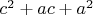 $c^2+ac+a^2$
