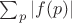 $ \sum_p |f(p)| $