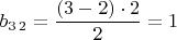 $b_{3\,2}=\dfrac{(3-2)\cdot2}{2}=1$