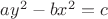$ay^2-bx^2=c$