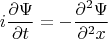 $$i\frac{\partial \Psi}{\partial t}=-\frac{\partial^2 \Psi}{\partial^2 x}$$