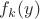 $f_{k}(y)$ $f_{k}(y)$