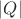 $\left|Q\right|$
