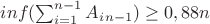 $inf(\sum_{i=1}^{n-1}{A_i_{n-1}}) \geq  0,88n$