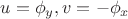 $u=\phi_y, v=-\phi_x$