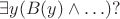 \exists y(B(y)\land\ldots)?