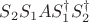 $S_2 S_1 A S_1^\dagger S_2^\dagger$