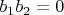 $b_1b_2 = 0$