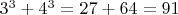 $3^3+4^3=27+64=91$