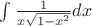 $\int\frac{1}{x \sqrt{1-x^2}} dx$