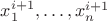 ${x_1^{i + 1},\dots,{x_n^{i + 1}$ ${x_1^{i + 1},\dots,{x_n^{i + 1}$