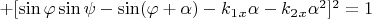 $+[\sin\varphi\sin\psi-\sin(\varphi+\alpha)-k_1_x\alpha-k_2_x\alpha^2]^2=1$