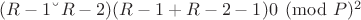 $(R-1 &ndash; R-2)(R-1 + R-2 - 1)\tguiv0\pmod P ^ 2 $