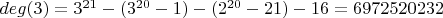 $deg(3)=3^{21}-(3^{20}-1)-(2^{20}-21)-16=6972520232$