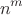 \[n^m \]