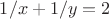 $1/x + 1/y = 2$