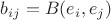$b_{ij}=B(e_i,e_j)$ $b_{ij}=B(e_i,e_j)$