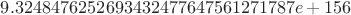 $9.3248476252693432477647561271787e+156$
