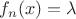 $f_n(x)=\lambda$