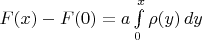 $F(x)-F(0)=a\int\limits_0^x\rho(y)\,dy$