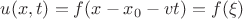 $u(x,t) = f(x-x_0-vt) = f(\xi)$