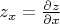 $z_x = \frac{\partial z}{\partial x}$