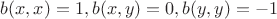 $b(x,x) = 1, b(x,y) = 0, b(y,y) = -1$
