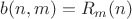 $b(n,m) = R_m(n)$