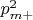 $p_{m+}^2$