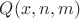 $Q(x,n,m)$