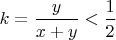 $k=\dfrac{y}{x+y}<\dfrac{1}{2}$