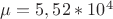 $&micro;=5,52*10^4$