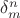 $\delta_m^n$