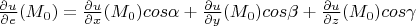 $ \frac{\partial u}{\partial e}(M_0)=\frac{\partial u}{\partial x}(M_0)cos\alpha+\frac{\partial u}{\partial y}(M_0)cos\beta+\frac{\partial u}{\partial z}(M_0)cos\gamma
$