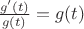 $\frac{g'(t)}{g(t)}=g(t)$