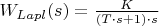 $W_{Lapl}(s)=\frac {K}{(T \cdot s +1) \cdot s}$