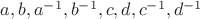 $a,b,a^{-1},b^{-1},c,d,c^{-1},d^{-1}$