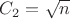$C_2=\sqrt{n}$