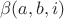 $\beta(a,b,i)$