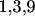 1,3,9