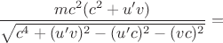 $\dfrac{mc^2 (c^2 + u' v)}{\sqrt{c^4 + (u' v)^2 - (u' c)^2 - (v c)^2}}=$