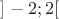 $]-2;2[$