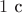 $1$ с