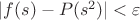 $|f(s)-P(s^2)|<\varepsilon$