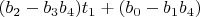 $(b_2-b_3 b_4) t_1+(b_0-b_1 b_4)$